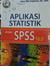 Aplikasi Statistik dengan SPSS 16.0