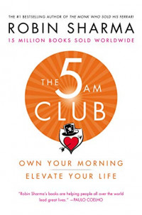 The 5AM Club:Own your morning elevate your life
