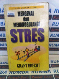 Mengenal dan Menanggulangi Stres=Sorting Out Stress