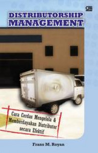 Distributorship Management: Cara Cerdas Mengelola & Memberdayakan Distributor Secara Efektif