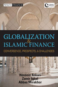 Globalization & Islamic Finance : Convergence, prospects, & challenges