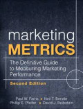 Marketing metrics : the definitive guide to measuring marketing performance Second Edition