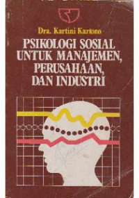 Psikologi sosial untuk manajemen, perusahaan, dan industri