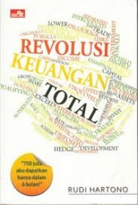 Revolusi Keuangan Total : 750 juta Aku Dapatkan Hanya dalam Enam Bulan