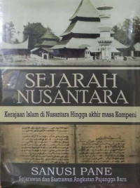Sejarah Nusantara : Kerajaan Islam di Nusantara Hingga Akhir Masa Kompeni