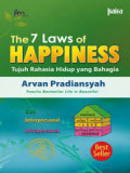 The 7 Laws of Happiness : Tujuh Rahasia Hidup yang Bahagia