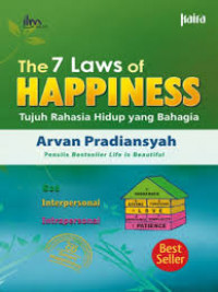 The 7 Laws of Happiness : Tujuh Rahasia Hidup yang Bahagia