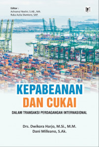 Kepabeanan dan Cukai Dalam Transaksi Perdagangan Internasional