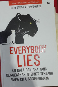 Everybody Lies : Big Data dan Apa Yang Diungkapkan Internet Tentang Siapa Kita Sesungguhnya