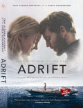 Adrift : 41 Hari Bertahan Hidup di Tengah Laut = Adrift : A True Story of Love, Loss, and Survival at Sea