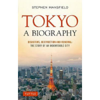 Tokyo A Biography