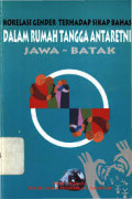 Korelasi Gender Terhadap Sikap Bahasa Dalam Rumah Tangga Antaretnik Jawa-Batak