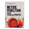 Metode Penelitian: Dalam Teori dan Praktik