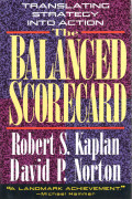 The Balanced Scorecard : Translating Strategy Into Action