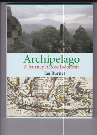 Archipelago : A journey across indonesia